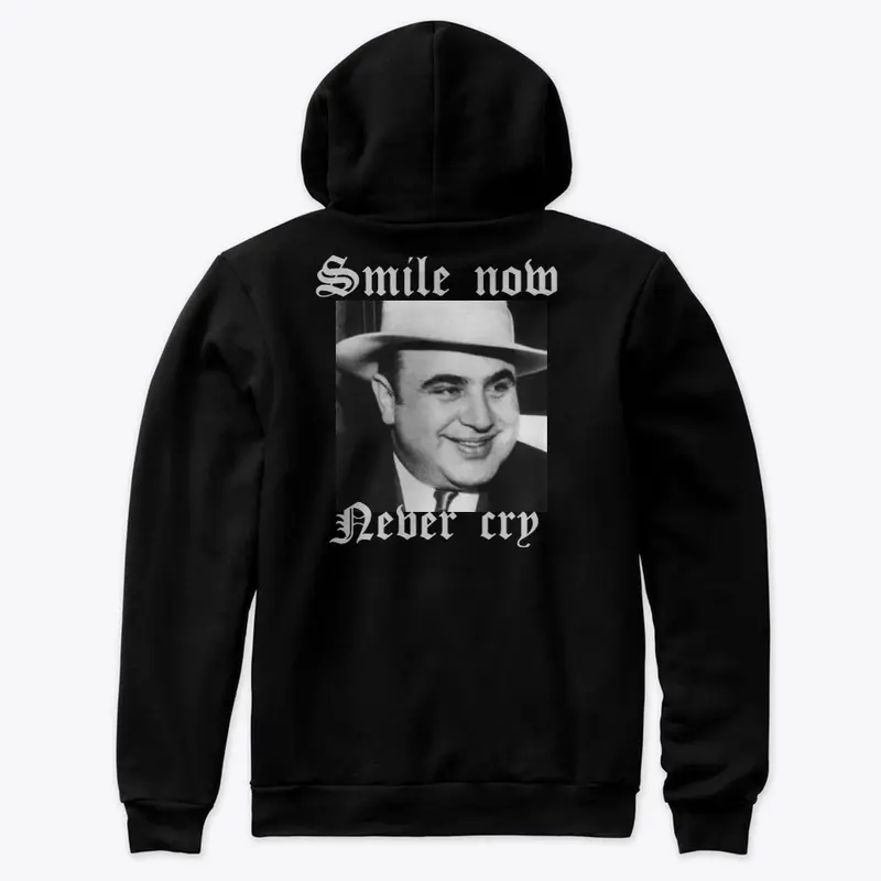 Smile now never cry Capone