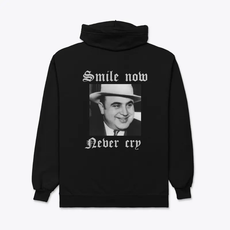 Smile now never cry Capone